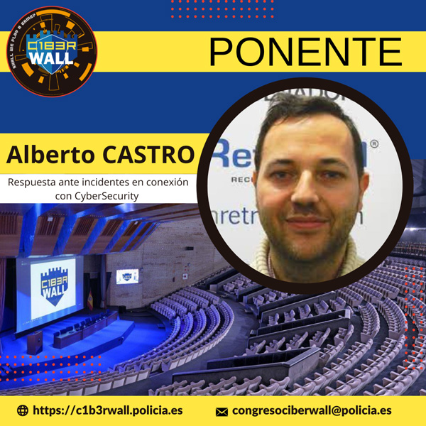Alberto Castro. Respuesta ante incidentes en conexión con CyberSecurity.