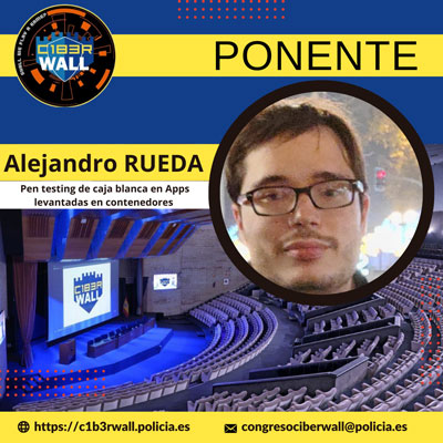 Alejandro Rueda. Pen testing de caja blanca en Apps levantadas en contenedores.