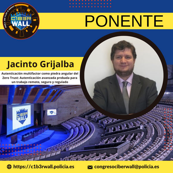 Jacinto Grijalba. Autenticación multifactor como piedra angular del Zero Trust: Autenticación avanzada probada para un trabajo remoto, seguro y regulado.