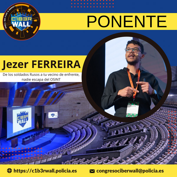 Jezer Ferreira. De los soldados rusos a tu vecino de enfrente, nadie se escapa del OSINT.