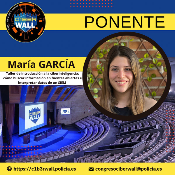 María García. Taller introducción a la ciberinteligencia: Cómo buscar información en fuentes abiertas e interpretar datos de un SIEM.