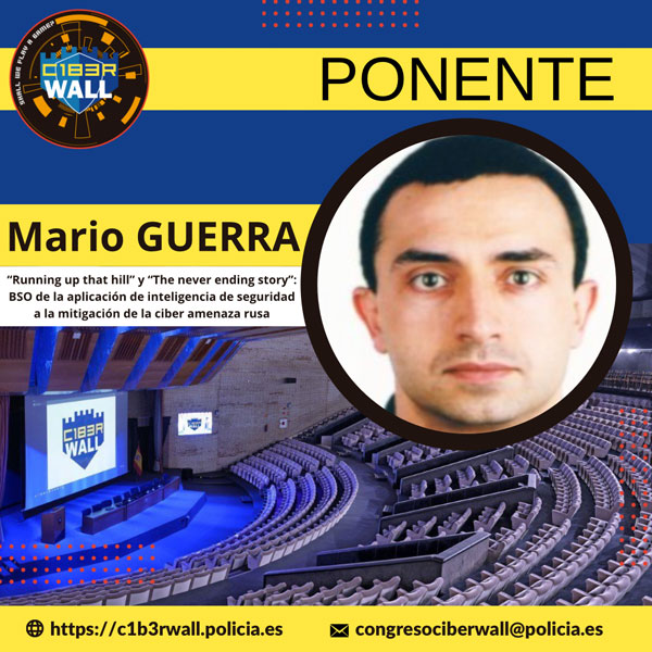 Mario Guerra. 'Running up that hill' y 'The never ending story' BSO de la aplicación de inteligencia de seguridad a la mitigación de la ciber amenaza rusa.