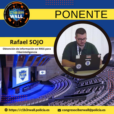 Rafael Sojo. Obtención de información en RRSS para Ciberinteligencia.