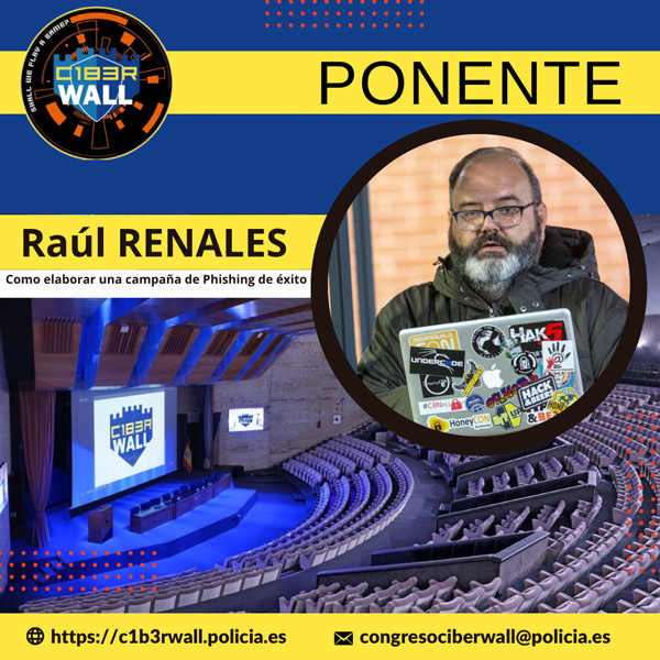 Raúl Renales. Como elaborar una campaña de Phishing de éxito.