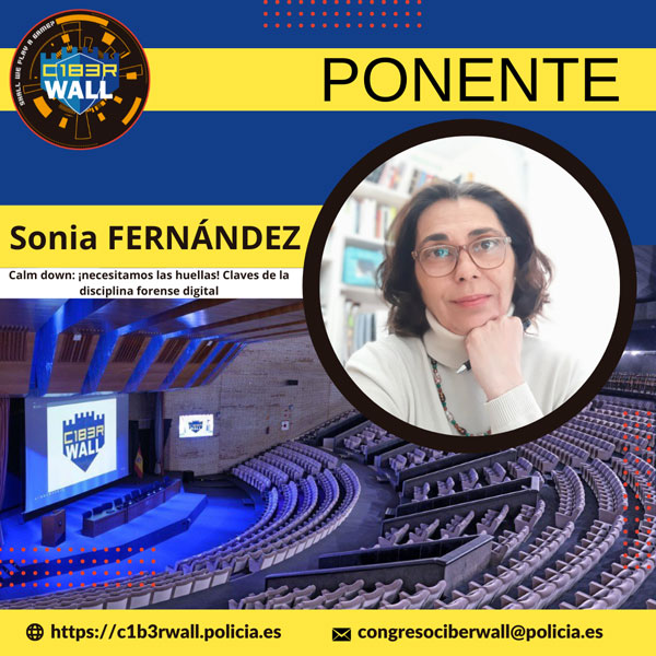 Sonia Fernández. Calm down: ¡nescesitamos las huellas! Claves de la disciplina forense digital