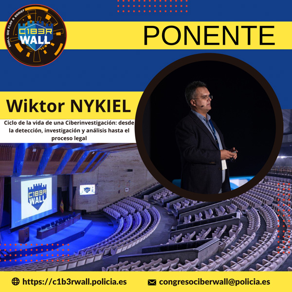 Wiktor Nykiel. Ciclo de la vida de una Ciberinvestigación: desde la detección, investigación y análisis hasta el proceso legal.