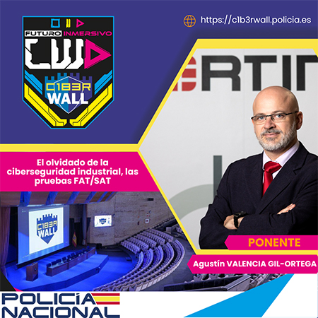 Agustín Valencia Gil-Ortega. El olvidado de la ciberseguridad industrial, las pruebas FAT/SAT.
