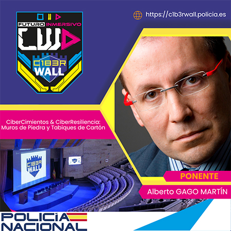 Alberto Gago Martín. CiberCimientos & CiberResiliencia: Muros de Piedra y Tabiques de Cartón.