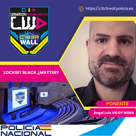 Ángel Luis Veloy Mora. LOCKBIT BLACK ¿MATTER?