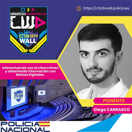 Diego Carrasco. Interactuando con el cibercrimen y obteniendo información con Balizas Digitales.