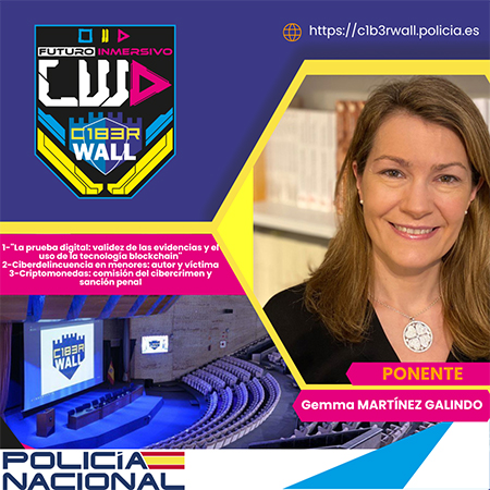 Gemma Martínez Galindo. 1- 'La prueba digital: validez de las evidencias y el uso de la tecnología blockchain' 2- Ciberdelincuencia en menores: autor y víctima  2- Criptomondeas: comisión del cibercrimen y sanción penal.