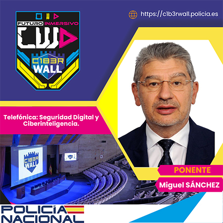 Miguel Sánchez. Telefónica: Seguridad Digital y Ciberinteligencia. 