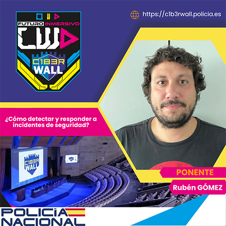 Rubén Gómez. ¿Cómo detectar y responder a incidentes de seguridad?