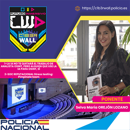 Selva María Orejón Lozano. 1- LA IA NO TE QUITARÁ EL TRABAJO DE ANALISTA OSINT, PERO ALGUIEN QUE USE LA IA PARA OSINT, SÍ 2- SOC REPUTACIONAL Stress testing: Pimpinela team.