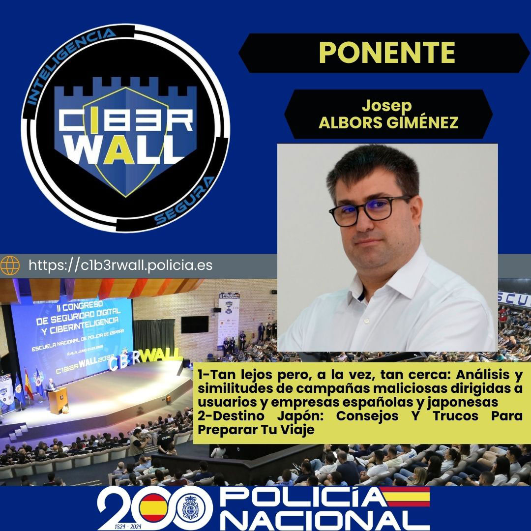 Albors Giménez Josep. 1- Tan lejos pero, a la vez, tan cerca:Análisis y similitudes de campañas maliciosas dirigidas a usuarios y empresas españolas y japonesas. 2-Destino Japón: Consejos y Trucos para preparar tu viaje.