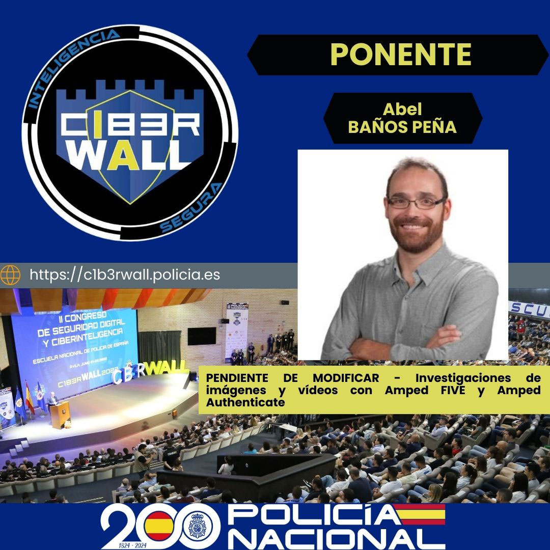 Baños Peña Abel. PENDIENTE DE MODIFICAR - Investigaciones de imágenes y vídeos con Amped FIVE y Amped Authenticate.