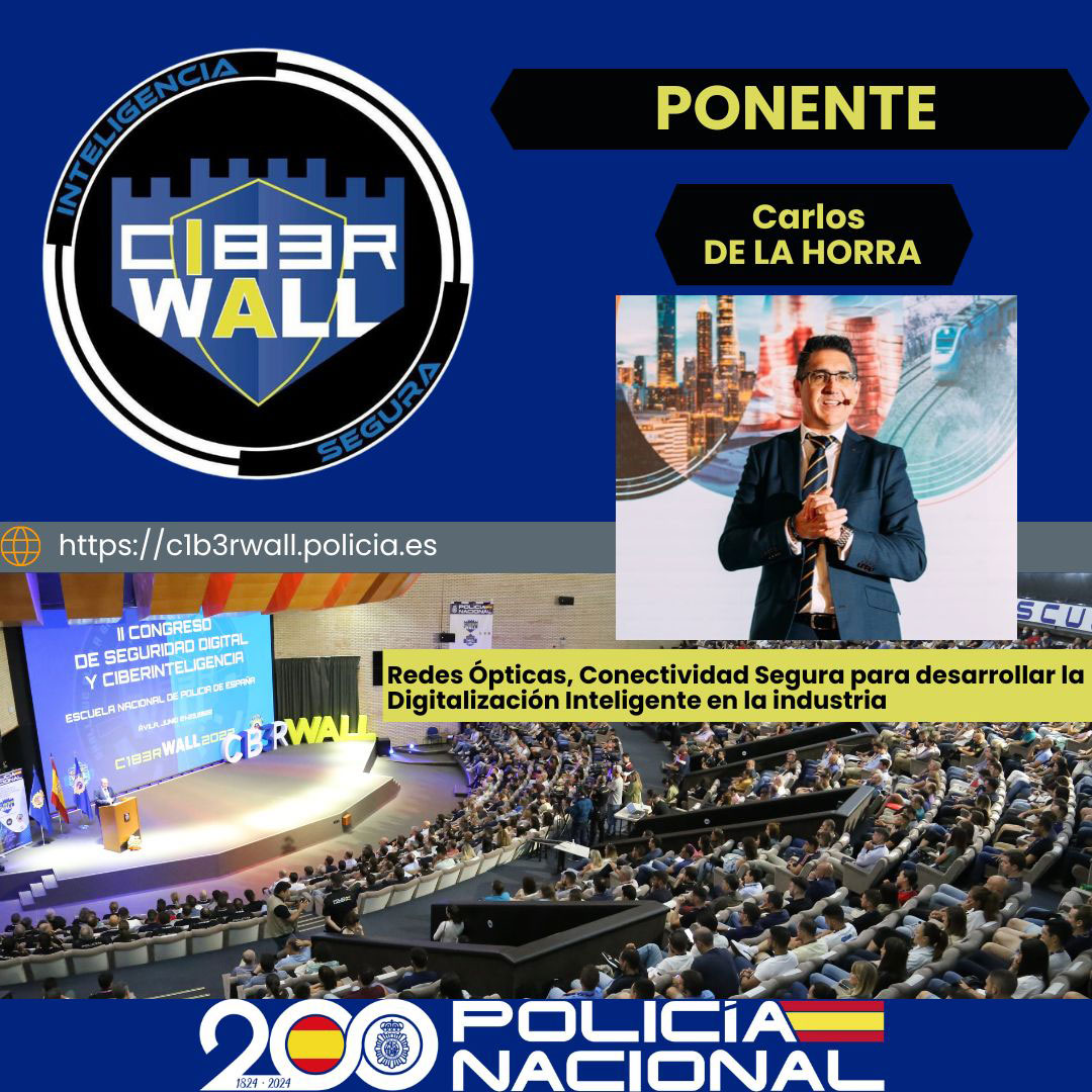 De La Horra Carlos. Redes Ópticas, Conectividad Segura para desarrollar la Digitalización Inteligente en la industria.