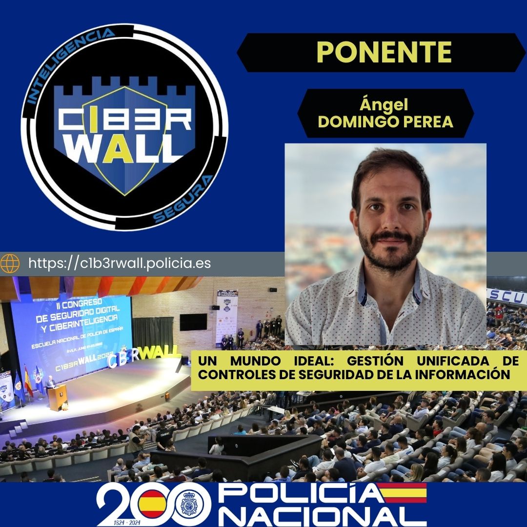 Domingo Perea Ángel. Un mundo ideal: Gestión unificada de controles de seguridad de la información.