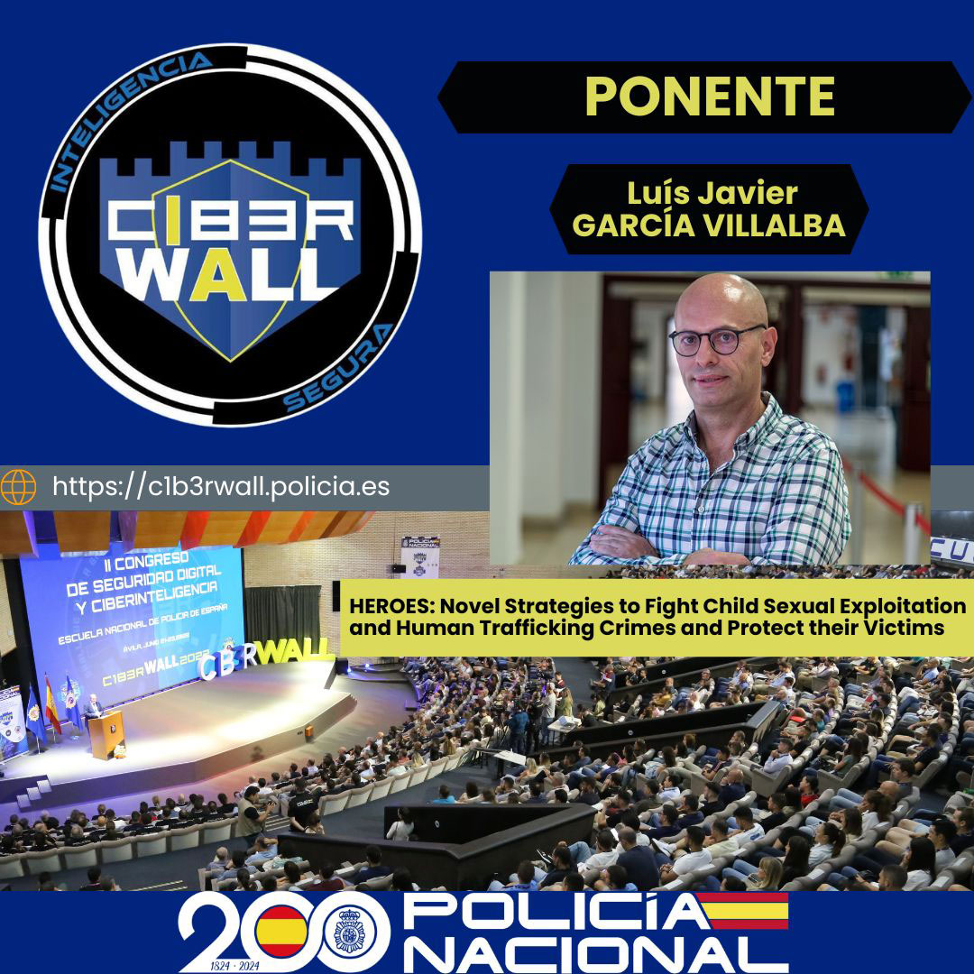 García Villalba Luís Javier. HEROES: Novel Strategies to Fight Child Sexual Exploitation and Human Trafficking Crimes and Protect their Victims.