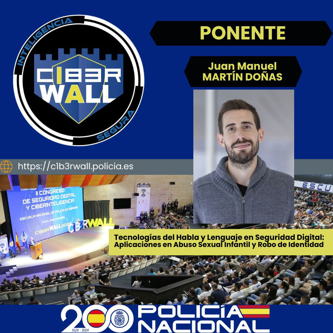 Martín Doñas Juan Manuel. Tecnologias del Habla y Lenguaje en Seguridad Digital: Aplicaciones en Abuso Sexual Infantil y Robo de Identidad.