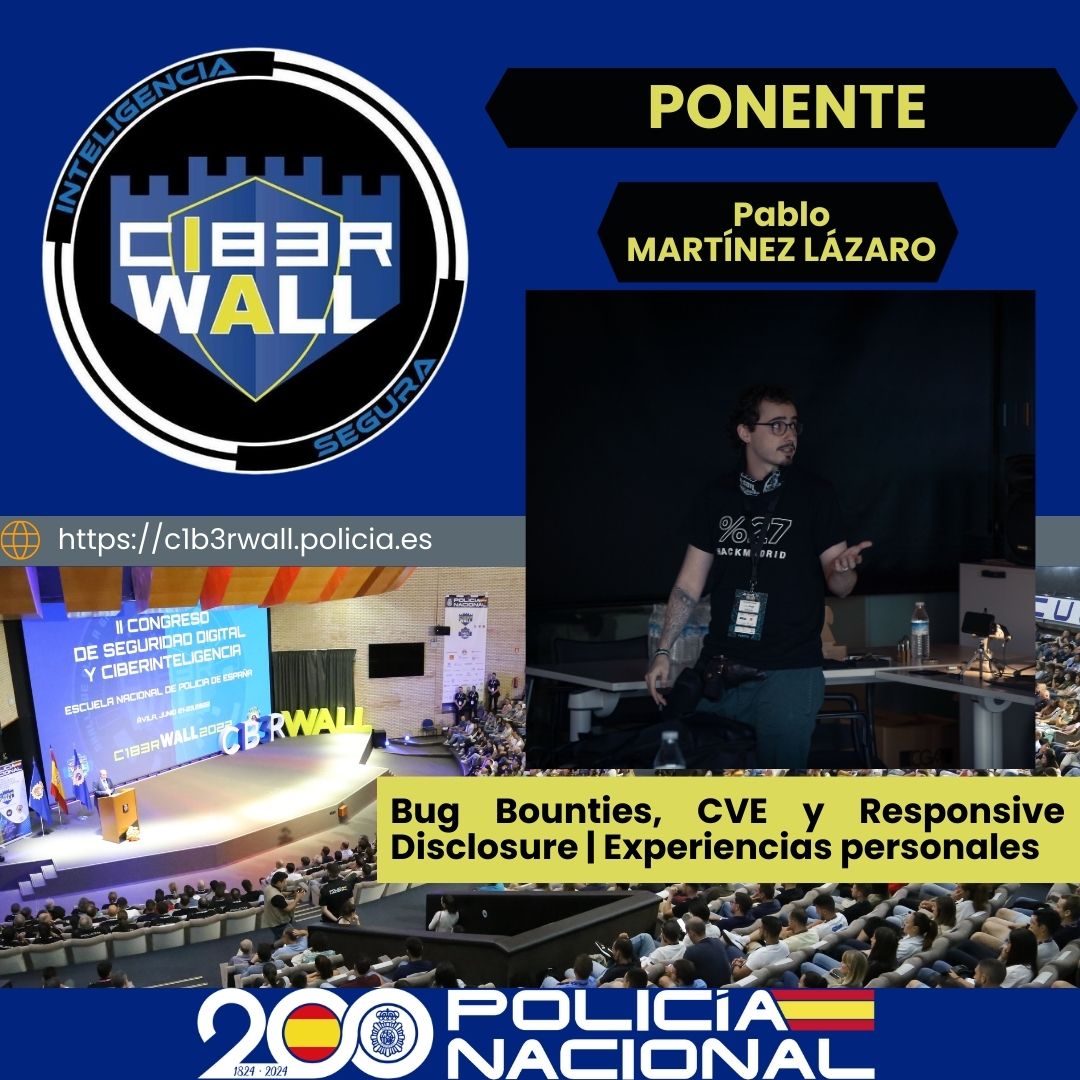 Martínez Lázaro Pablo. Bug Bouties, CVE y Responsive Disclosure, Experiencias personales.