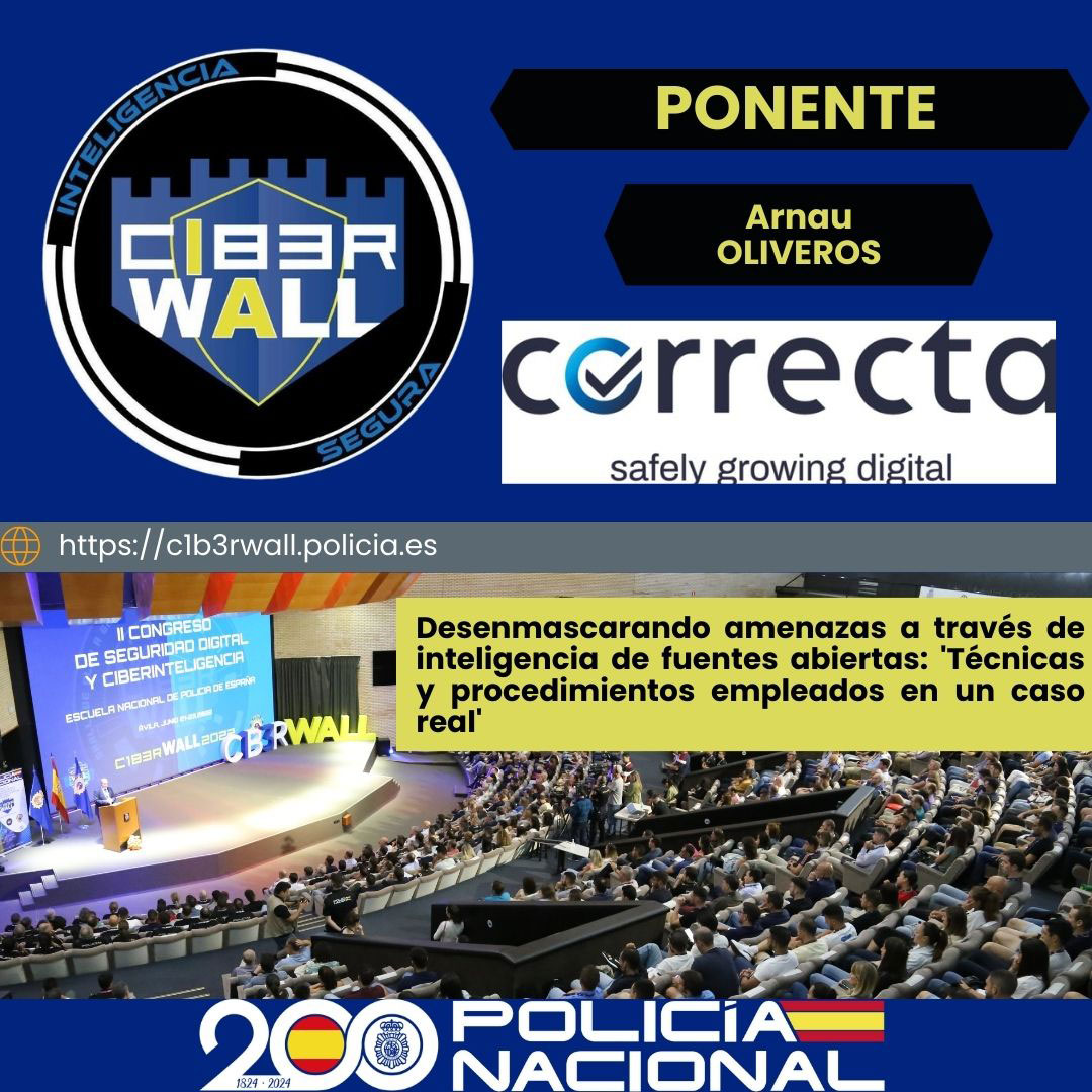 Oliveros Arnau. Desenmascarando amenazas a través de inteligencia de fuentes abiertas: Técnicas y procedimientos empleados en un caso real.