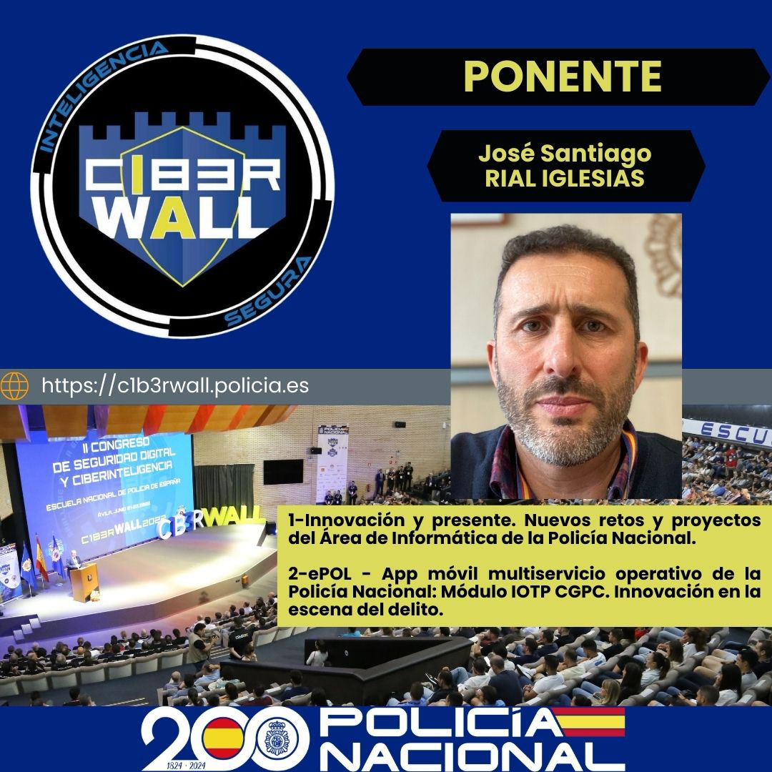 Rial Iglesias José Santiago. 1- Innovación y presente. Nuevos retos y proyectos del Área de Informática de la Policía Nacional. 2- POL - App móvil multiservicio operativo de la Policía Nacional. Módulo IOTP CGPC. Innovación en la escena del delito.